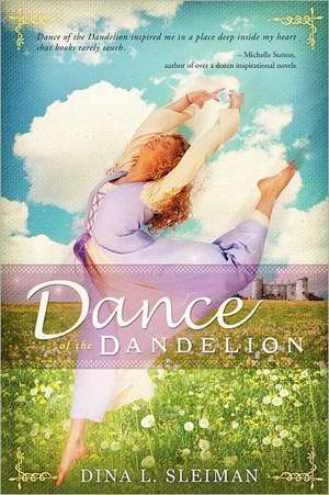 Dance of the Dandelion de Dina Sleiman