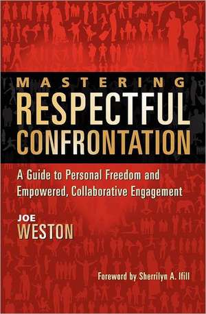 Mastering Respectful Confrontation de Joe Weston