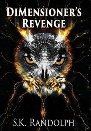 DiMensioner's Revenge de S. K. Randolph