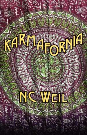 Karmafornia de Nc Weil