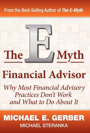 The E-Myth Financial Advisor de Michael E. Gerber