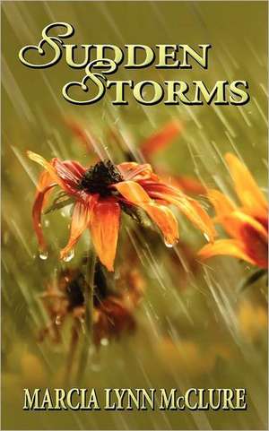 Sudden Storms de Marcia Lynn McClure