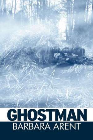 Ghostman: The Poems of the Canon de Barbara Arent