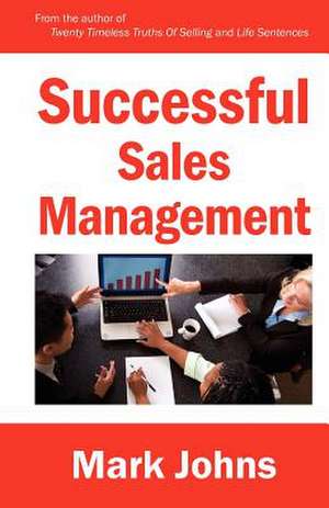 Successful Sales Management de MR Mark Johns