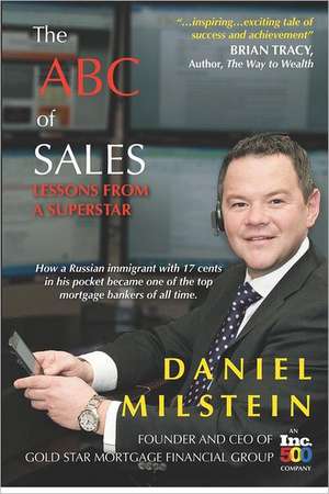 ABC of Sales: Lessons from a Superstar de Daniel Milstein