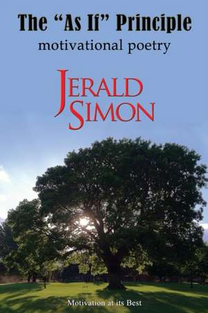 The 'As If' Principle (motivational poetry) de Jerald Simon