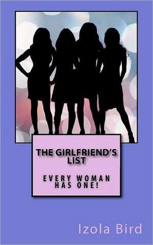 The Girlfriend's List: Straight Talk about Menopause Guide Book de Izola Bird