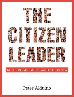 The Citizen Leader de Peter Alduino