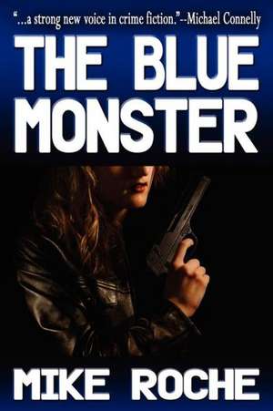 The Blue Monster: The Last Saxon Warrior de Mike Roche