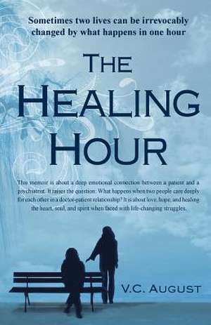 The Healing Hour de V. C. August