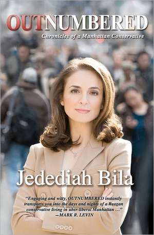 Outnumbered: Chronicles of a Manhattan Conservative de Jedediah Bila