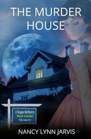 The Murder House de Nancy Lynn Jarvis