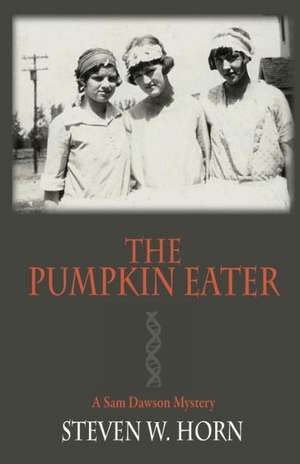 The Pumpkin Eater de Steven W. Horn