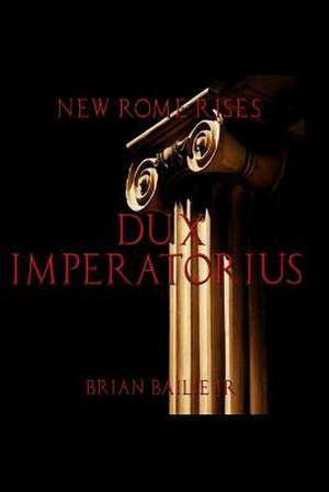 New Rome Rises de Brian Bailie Jr