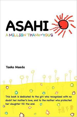 Asahi: A Million Thank-Yous de Taeko Maeda