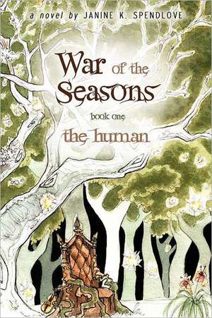 War of the Seasons: The Human de Janine K. Spendlove