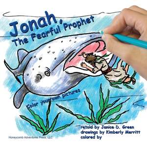 Jonah, the Fearful Prophet de Janice D. Green