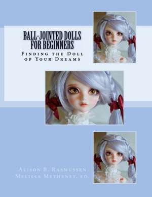 Ball-Jointed Dolls for Beginners de Alison Boyd Rasmussen