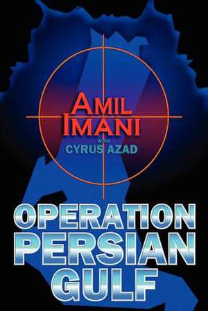 Operation Persian Gulf de Cyrus Azad