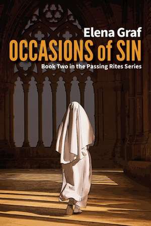 Occasions of Sin de Elena Graf