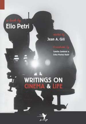 Writings on Cinema and Life de Elio Petri