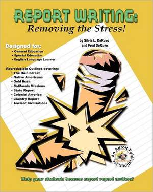 Report Writing: Removing the Stress! de Silvia L. DeRuvo