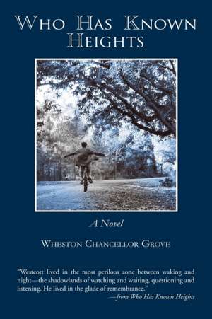 Who Has Known Heights de Wheston Chancellor Grove