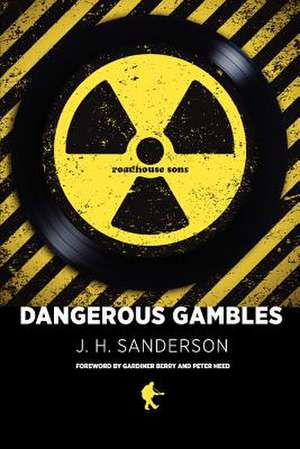 Dangerous Gambles de J. H. Sanderson