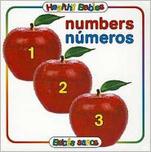 Healthy Babies: Numbers/Numeros de Chosen Spot Publishing