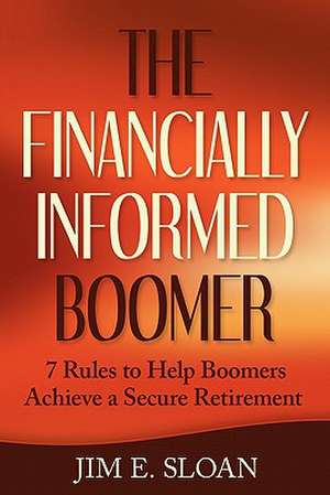 The Financially Informed Boomer de Jim E. Sloan