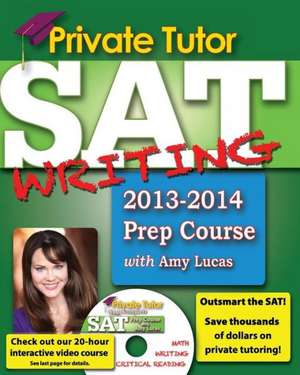 Private Tutor - Your Complete SAT Writing Prep Course de Amy Lucas