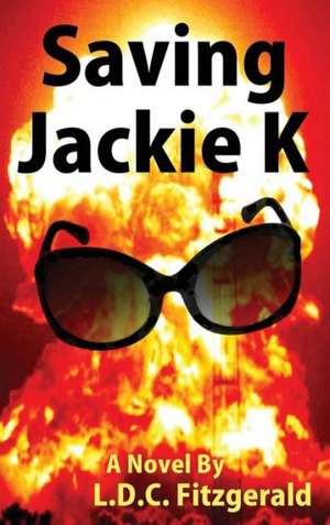 Saving Jackie K de L. D. C. Fitzgerald