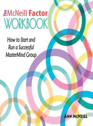 The McNeill Factor Workbook de Ann McNeill