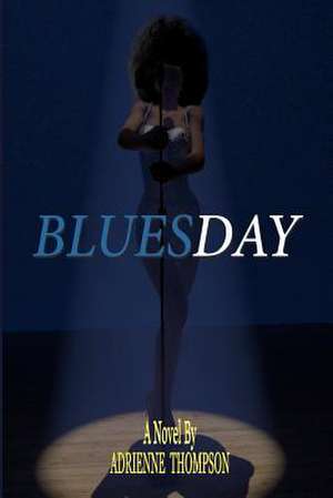 Bluesday: A Cass Elliot Companion Novel de Adrienne Thompson