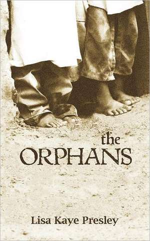 The Orphans de Lisa Kaye Presley