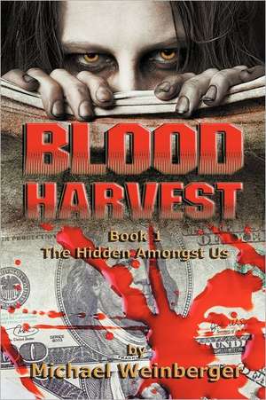 Blood Harvest de Michael Louis Weinberger