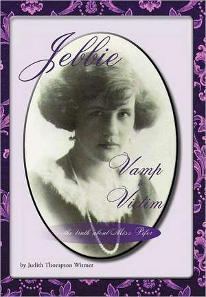 Jebbie: Vamp to Victim de Judith Thompson Witmer