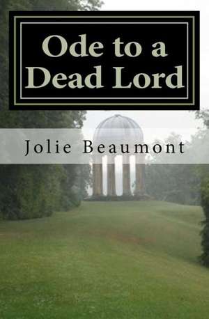 Ode to a Dead Lord: A Theo Bryght, Runner Mystery de Jolie Beaumont