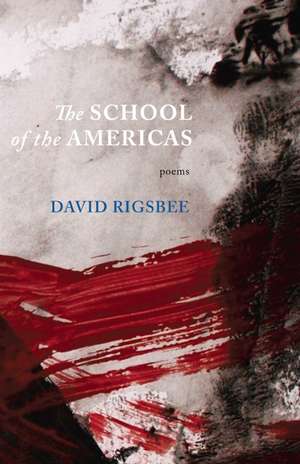 School of the Americas de David Rigsbee