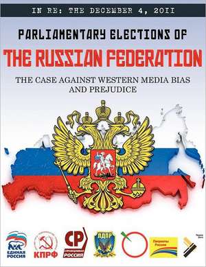 In RE: The December 4, 2011 Parliamentary Elections of the Russian Federation de G. Kline Preston