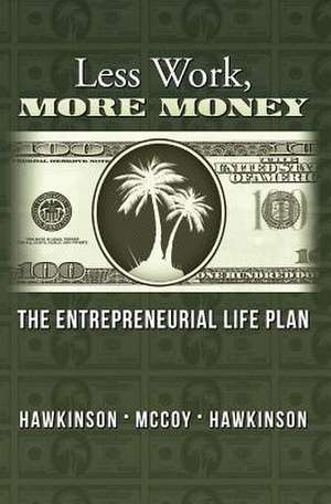 Less Work, More Money de Matt Hawkinson