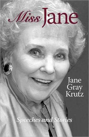 Miss Jane/Speeches and Stories de Jane Krutz