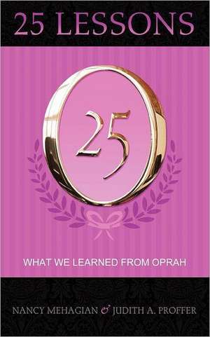 25 Lessons What We Learned from Oprah de Nancy Mehagian