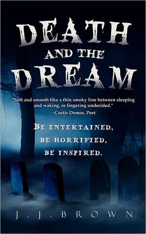 Death and the Dream de J. J. Brown