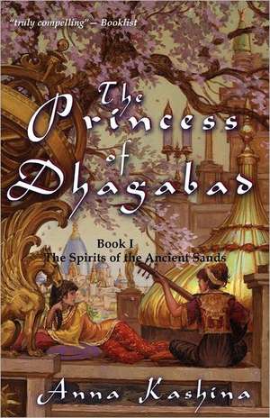 The Princess of Dhagabad de Anna Kashina