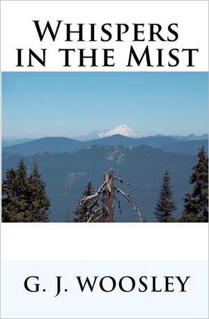 Whispers in the Mist: Awaken Your Geni(us) de G. J. Woosley