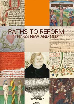 Paths to Reform: Things New and Old' de Sandra Hindman