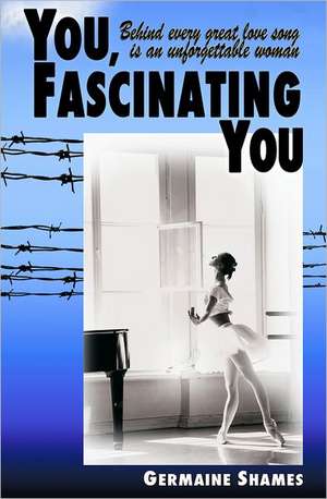 You, Fascinating You de Germaine W. Shames