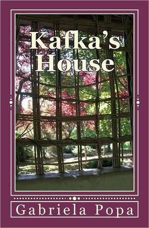 Kafka's House: Autobiography of a Fashion Designer de Gabriela Popa