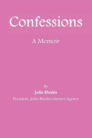 Confessions: Building a Culture of Courageous Accountability de Jodie Rhodes